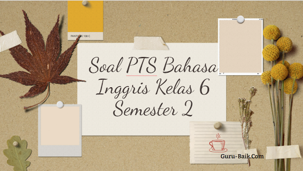 gambar soal PTS bahasa inggris kelas 6 semester 2