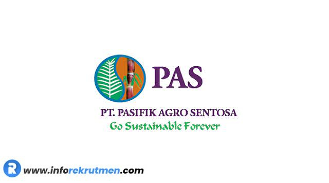 Lowongan Kerja PT. PASIFIK AGRO SENTOSA Tahun 2022