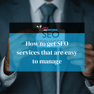 How to get SEO services that are easy to manage
