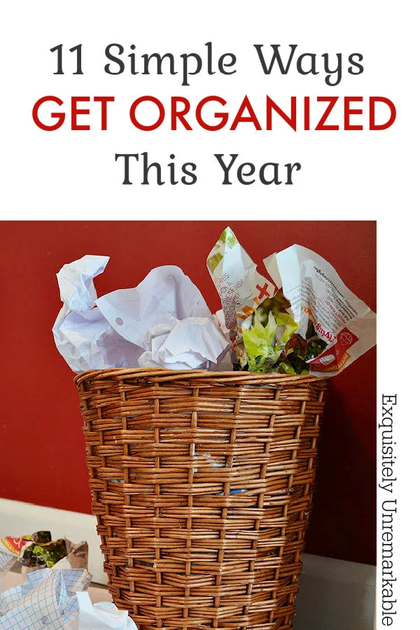 11 Simple Ways  GET ORGANIZED This Year