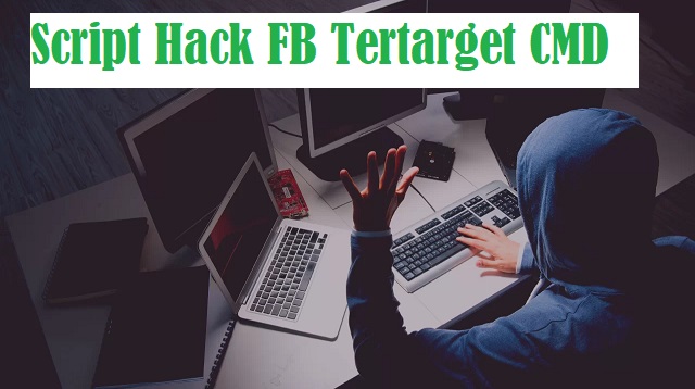  Pada kesempatan kali ini kami akan menerapkan salah satu cara hack dengan menggunakan met Script Hack FB Tertarget CMD Terbaru