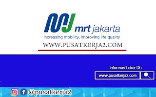 Lowongan Kerja MRT Jakarta D3 Train Driver Maret 2022