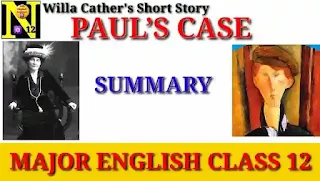 Paul's Case Summary Class 12 | Willa Cather | Major English by Suraj Bhatt