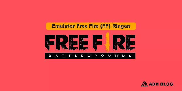 5 Rekomendasi Emulator Free Fire (FF) Ringan Terbaik