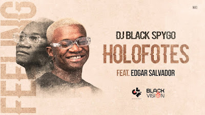 Dj Black Spygo - Holofotes (ft. Edgar Salvador)