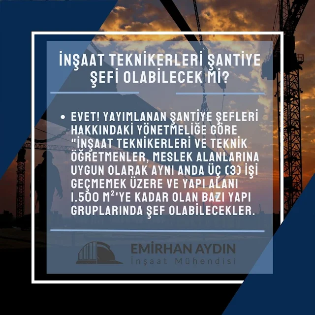 Yayımlanan şantiye şefleri hakkındaki yönetmeliğe göre "inşaat teknikerleri ve teknik öğretmenler, meslek alanlarına uygun olarak aynı anda üç (3) işi geçmemek üzere ve yapı alanı 1.500 m²'ye kadar 1. sınıftaki