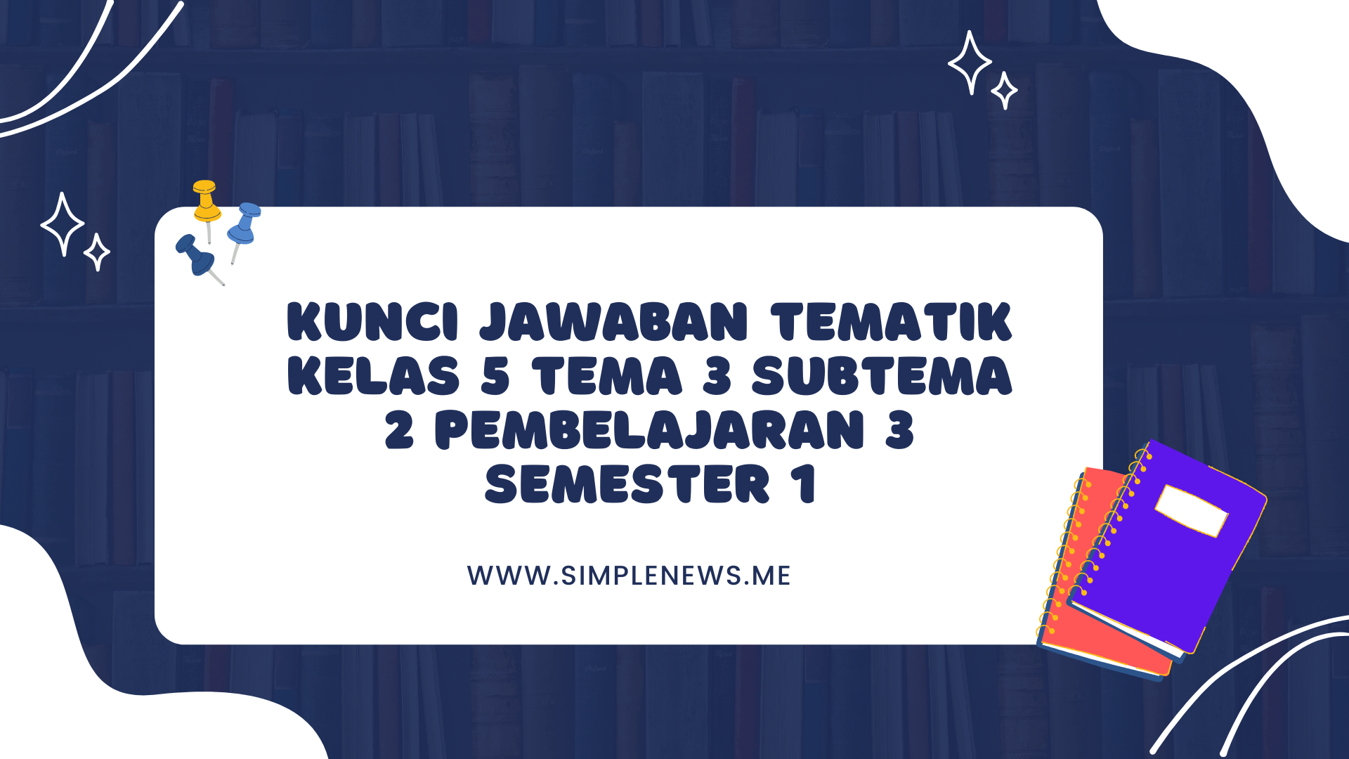 Kunci Jawaban Tematik Kelas 5 Tema 3 Subtema 2 Pembelajaran 3 Semester 1 www.simplenews.me