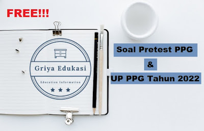 Kumpulan Soal Pretest PPG dan UP PPG Dalam Jabatan Tahun 2022