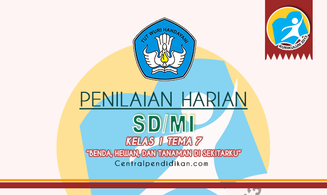 Contoh Soal PH Kelas 1 SD/MI Tema 7 lengkap Semua Subtema