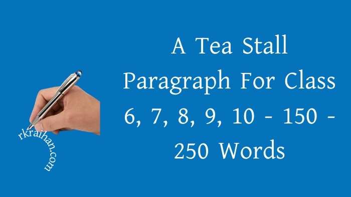 A Tea Stall Paragraph For Class 6, 7, 8, 9, 10 - 150 - 250 Words