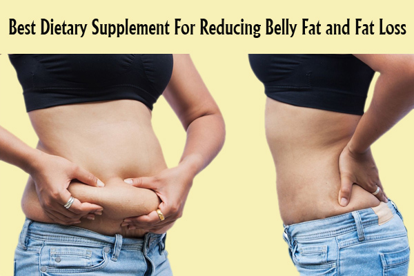 Best Dietary Supplement For Reducing Belly Fat and Fat Loss
