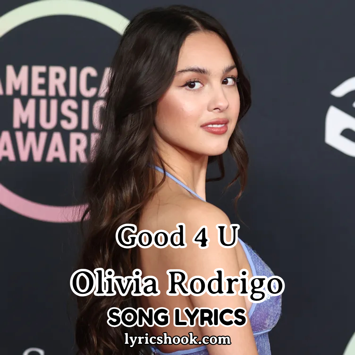 Good 4 U Lyrics Olivia Rodrigo