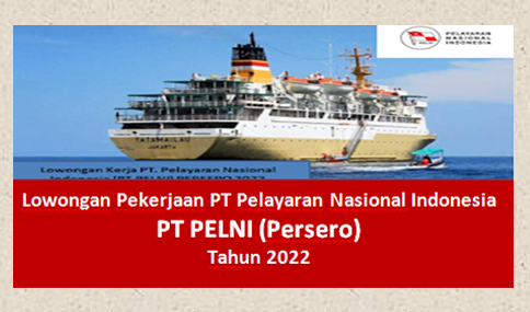 Lowongan Pekerjaan PT Pelayaran Nasional Indonesia PELNI (Persero) Tahun 2022