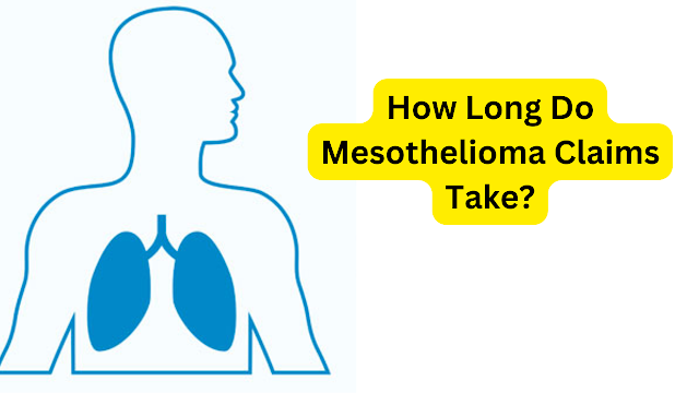 How Long Do Mesothelioma Claims Take?