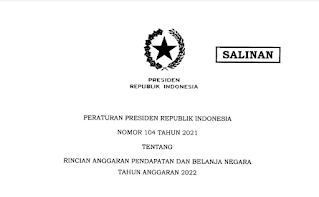 Download Peraturan Presiden Republik Indonesia Nomor 104 Tahun 2021 Tentang Rincian Anggaran Pendapatan Dan Belanja Negara Tahun Anggaran 2022