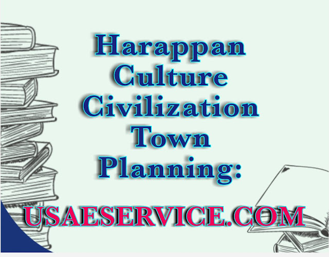 Harappan Civilization Town Planning: