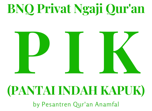 BNQ Privat Ngaji Pantai Indah Kapuk (PIK) Jakarta