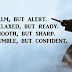 Calm But Alert , Relaxed But Ready, Humble But Confident, Smooth But Sharp ... Leadership