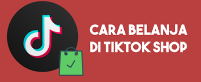 Cara Belanja Di TikTok dan Cara Melihat Order Belanja di TikTok Mudah