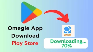 Omegle App Download Play Store