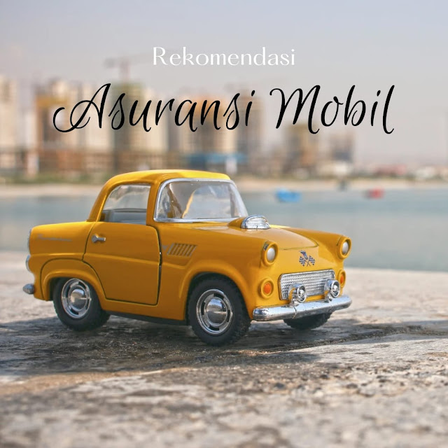 rekomendasi asuransi mobil