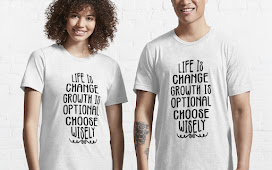 Life is change. Growth is optional. Choose wisely Essential T-Shirt