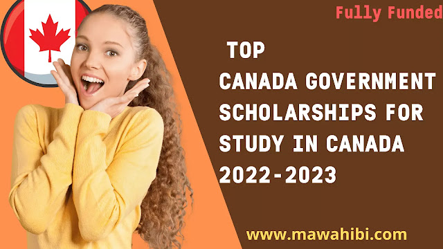 Top Canada Government Scholarships for Study in Canada 2022-2023 Fully Funded