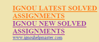 IGNOU :- All Latest New Solved Assignments