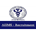 All India Institute of Medical Sciences (AIIMS) recruitment Notification 2022 