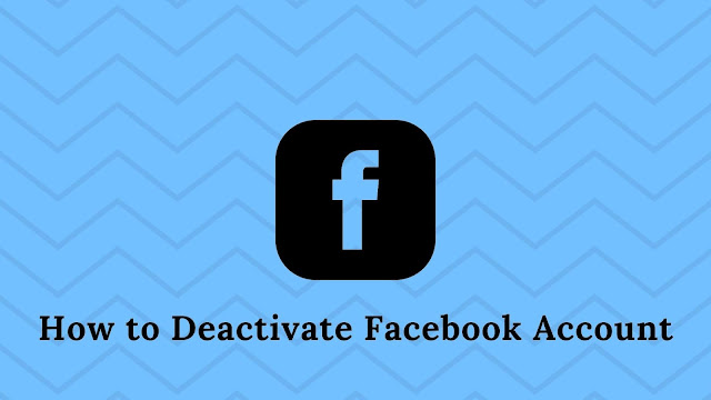 How to Deactivate Facebook Account on Android | PC | iPhone