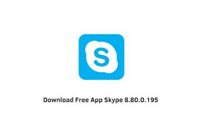 Download Free App Skype 8.80.0.195