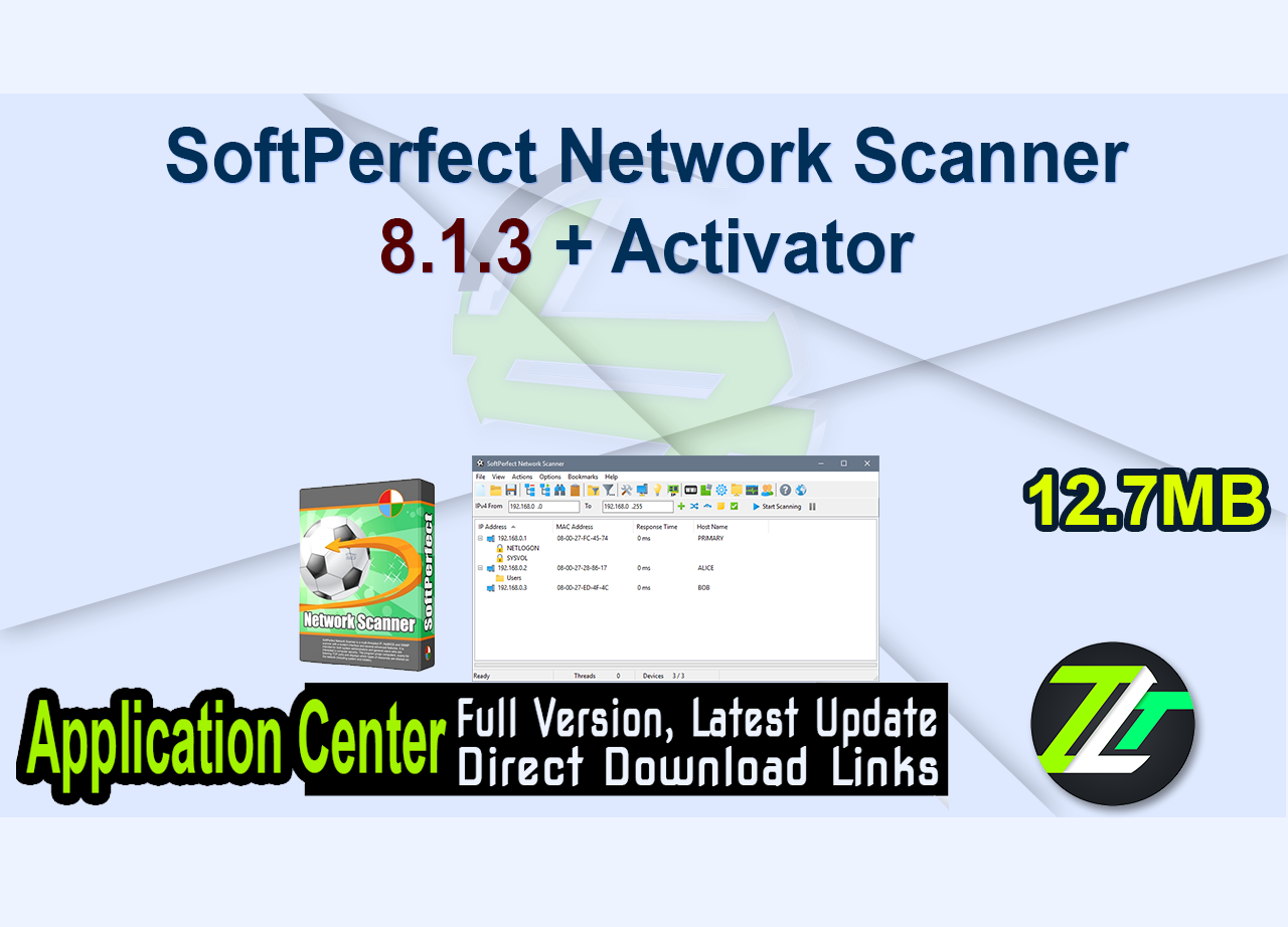 SoftPerfect Network Scanner 8.1.3 + Activator