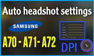Samsung A70, A71, A72 headshot settings in free fire, sensitivity, and dpi
