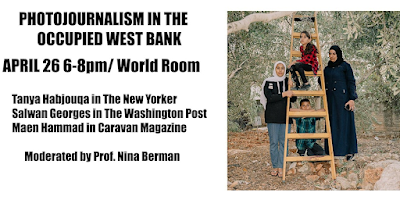 Graphic text for Photojournalism in the Occupied west Bank talk with Salwan Georges/The Washington Post  Tanya Habjouqa/The New Yorker  Maen Hammad/Caravan Magazine