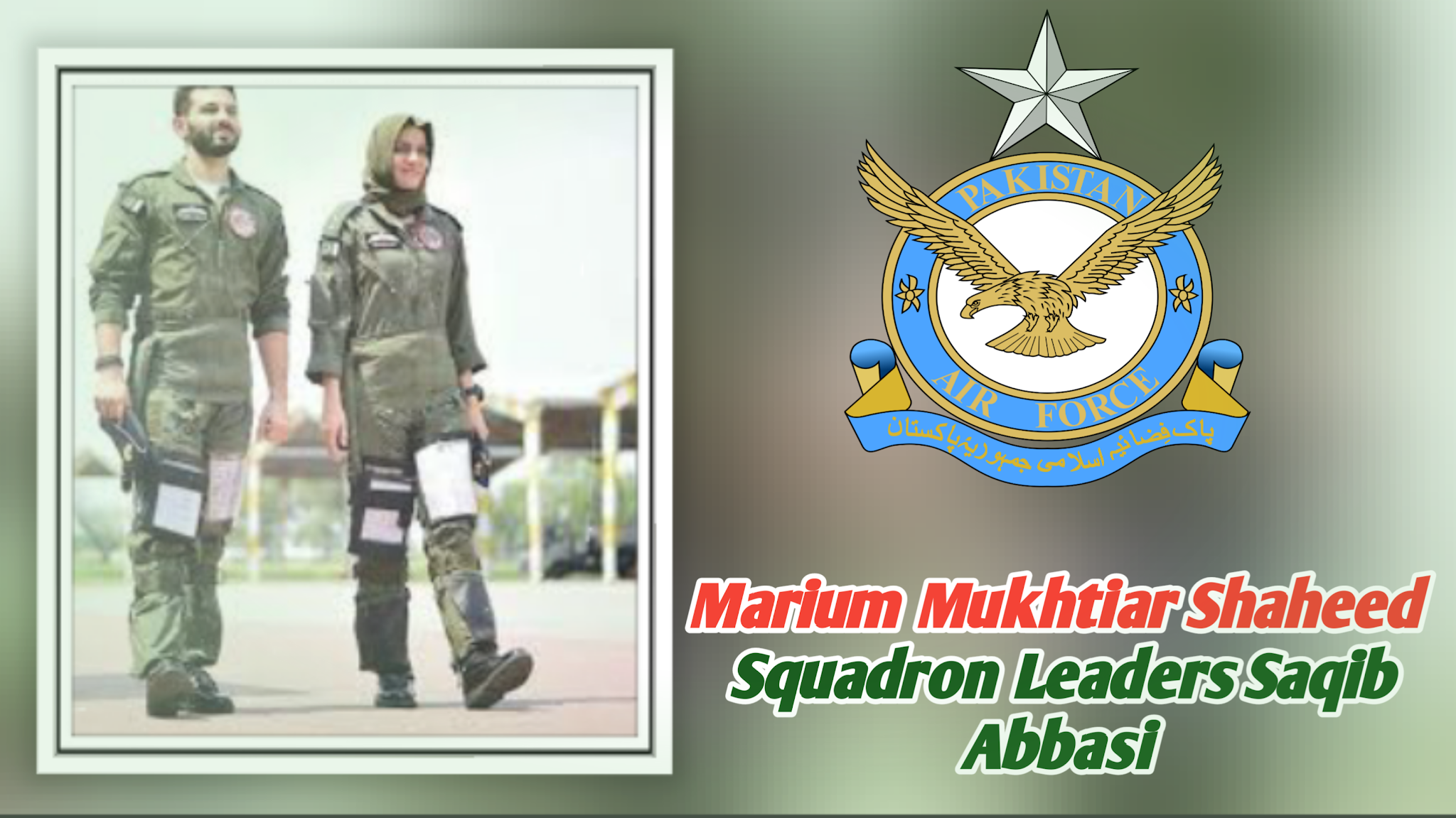 Maryam mukhtiar shaheed and Squadron leaders Saqib Abbasi