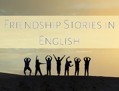 friendship moral stories in english