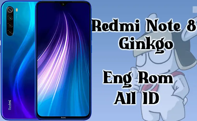 Redmi Note 8 Ginkgo ENG Firmware File Free Download (With Repair IMEI Board ID 3.29)