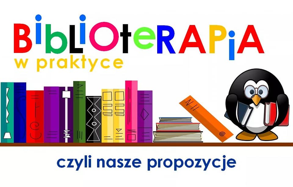 BIBLIOTERAPIA W PRAKTYCE - nasze propozycje