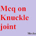 Mcq on knuckle joints (objective questions and answers)