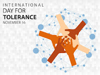 International Day for Tolerance - 16 November.