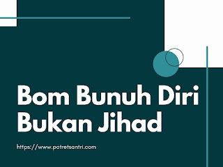 Bom Bunuh Diri Bukan Jihad