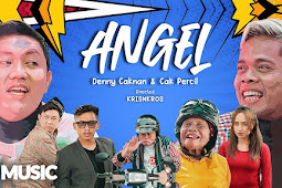 Lirik Lagu Angel feat. Cak Percil - Denny Caknan