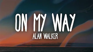 Alan Walker, Sabrina Carpenter & Farruko - On My Way Lyrics