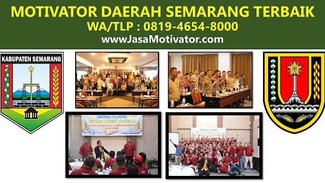 MOTIVATOR SEMARANG, MOTIVATOR DAERAH SEMARANG, MOTIVATOR DARI SEMARANG, TRAINING MOTIVASI SEMARANG, TRAINING MOTIVASI KARYAWAN SEMARANG