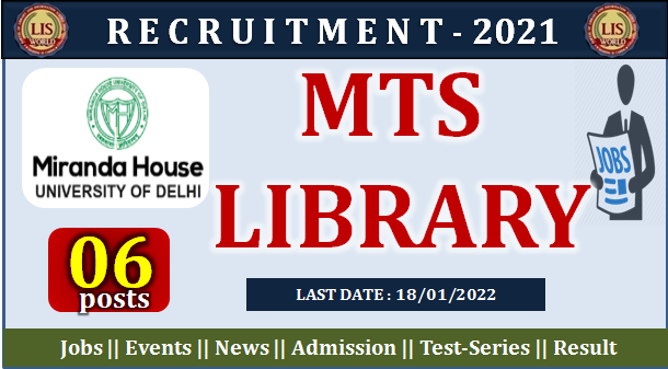 Recruitment for Positions MTS - Library (06 Posts) at Miranda House University of Delhi, Last Date : 21/01/22