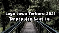 25+ Lagu Jawa Tebaru Terpopuler Yang Lagi Tenar & Viral Di Tiktok