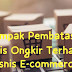 Inilah Dampak Kebijakan Pemerintah Dalam Hal Pembatasan Gratis Ongkir Terhadap Bisnis E-Commerce