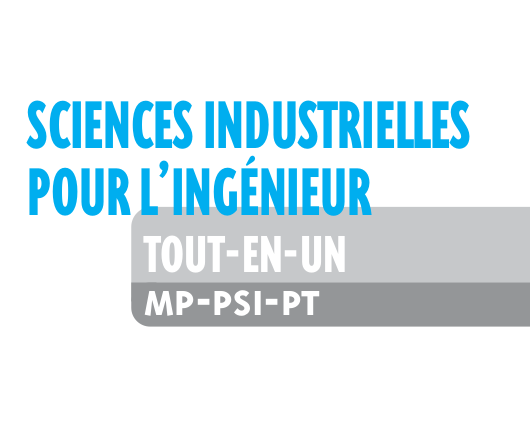 Sciences industrielles pour l'ingénieur MPSI-PCSI-PTSI - 2e éd : Tout-en-un, Livre prepa si, mécanismes cours, Livre prépa scientifique CPGE 2022.