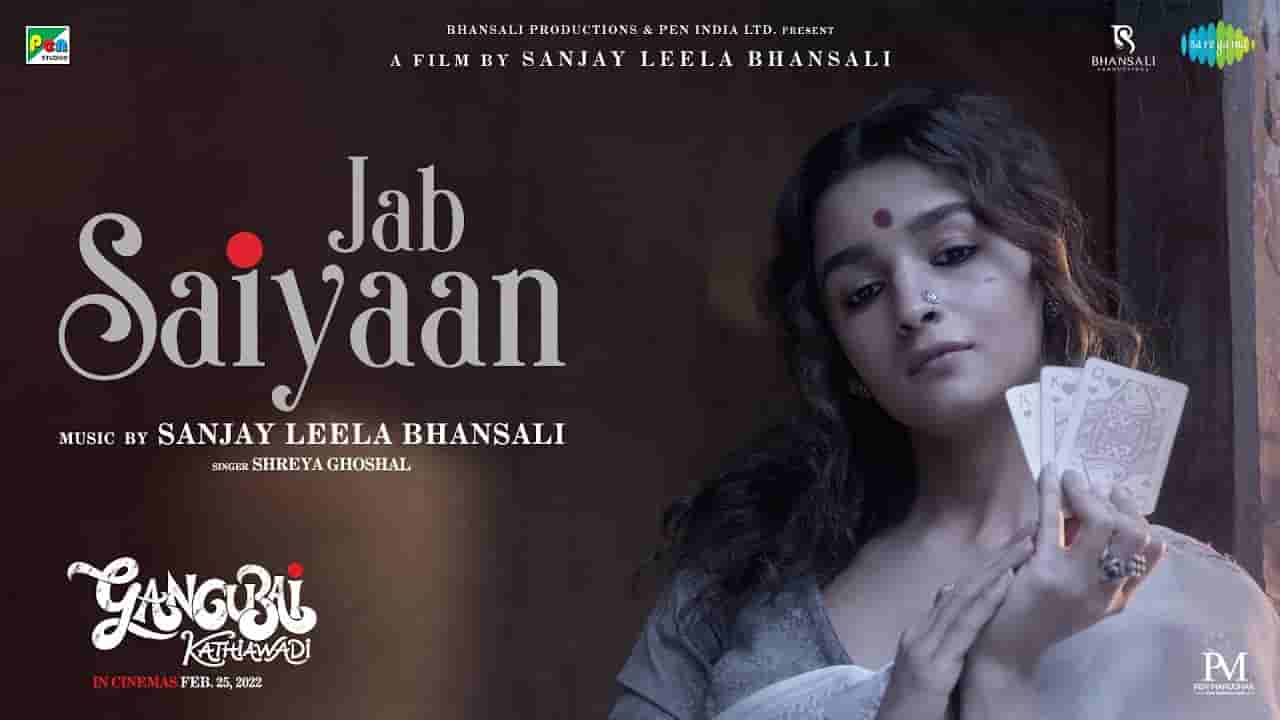 जब सैयां Jab saiyaan lyrics in Hindi Gangubai kathiawadi Shreya Ghoshal Bollywood Song