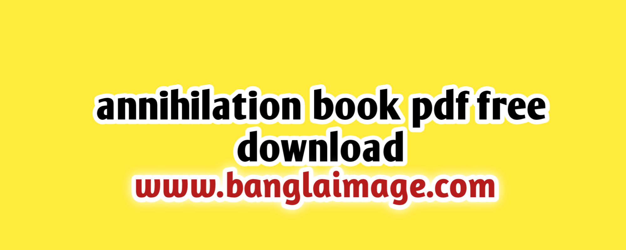 annihilation book pdf free download, annihilation ebook free, annihilation book summary, the annihilation ebook free